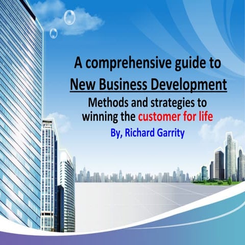 New Business Development, By Richard Garrity- 2013