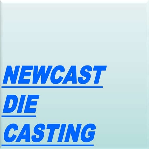 Newcast Die Casting