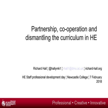 Partnership, co-operation and dismantling the curriculum in HE