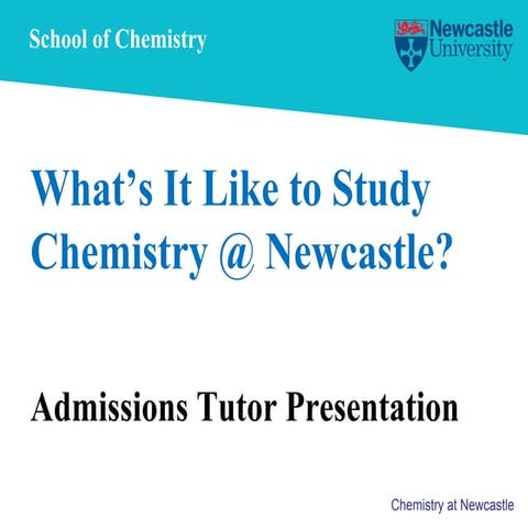 Newcastle chemistry admissions talk for MTU Online