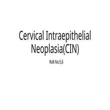 CERVICAL INTRAEPITHELIAL NEOPLASIA (CIN)0001.pptx
