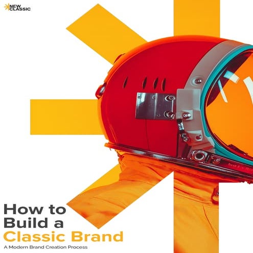 How to Build a Classic Brand - New Classic Brand Strategy Framework | PDF