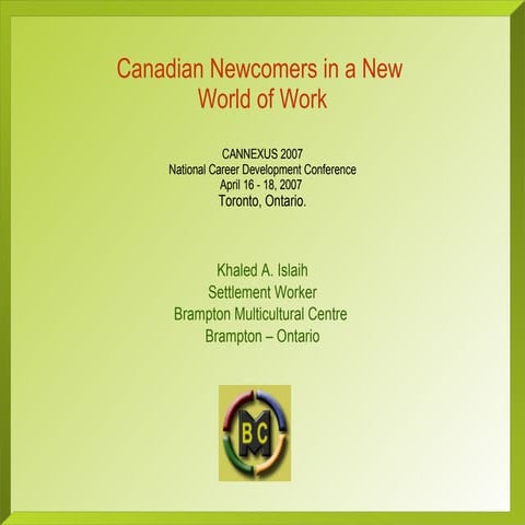 Canadian Newcomers In the New World of Work