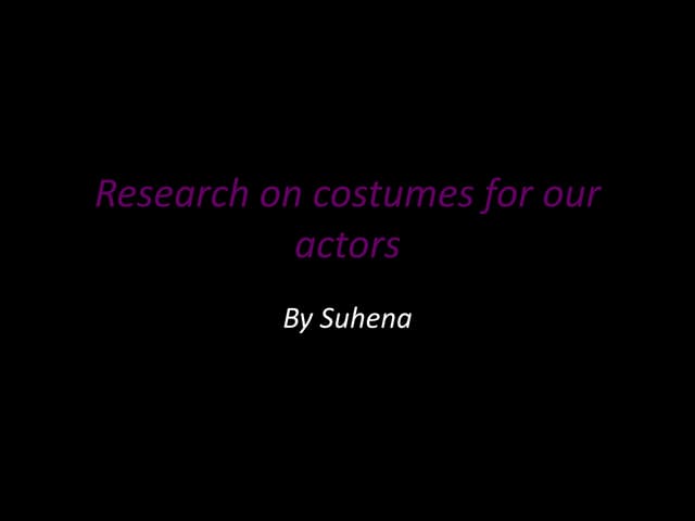 New costume for actors