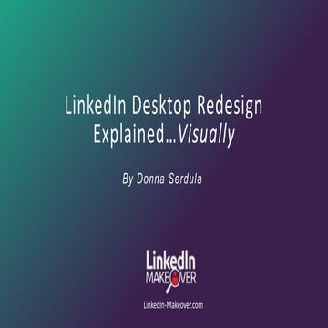 LinkedIn's Desktop Redesign Explained... Visually