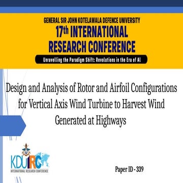 new Design and Analysis of Rotor and Airfoil Configurations for Vertical Axis Wind Turbine to Harvest Wind Generated at Highways .pptx
