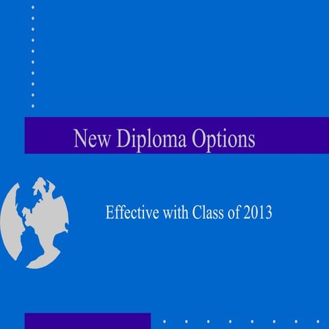 New Diploma Options Effective with Class of 2013