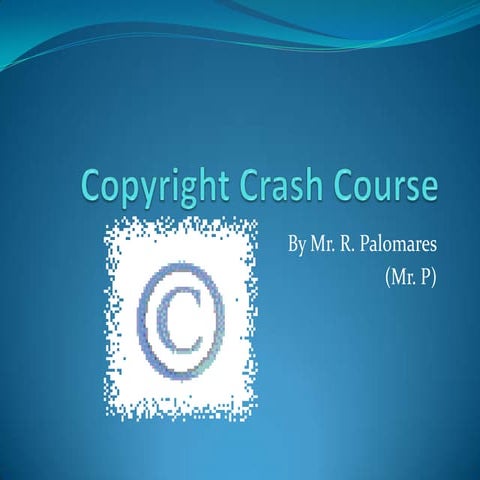 Newell's copyright crash course slideshare by (mr. p)