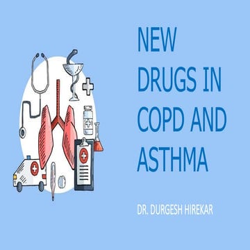 Newer drugs in Asthma and COPD