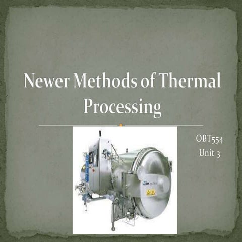 Newer methods of thermal processing - Dr KG/KCET