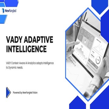 NewFangled VADY Context-Aware AI Analytics for Adaptive Intelligence | PDF