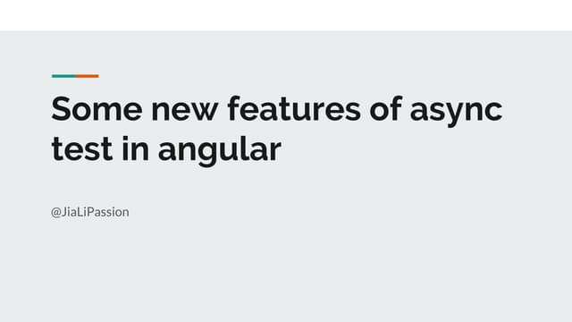 New feature of async fakeAsync test in angular