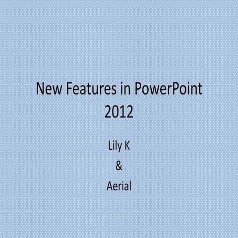 New features in powerpoint 2012 | PPTX