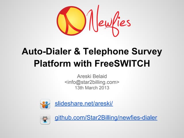 Newfies dialer - autodialer : freeswitch weekly conference 13 march2013