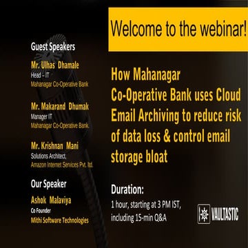 Webinar: How Mahanagar Co-operative bank uses cloud email archiving to reduce...