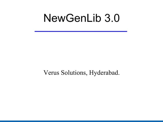 NewGenLib 3.0 Presentation