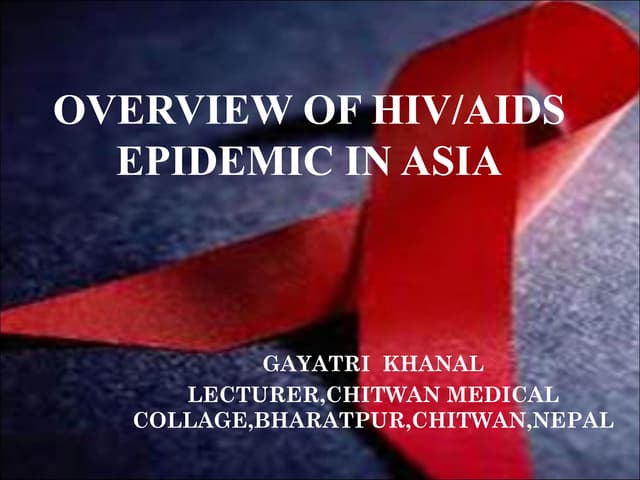OVERVIEW OF HIV/AIDS EPIDEMIC IN ASIA