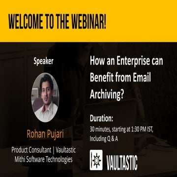 Webinar: How an enterprise can Benefit from Email Archiving