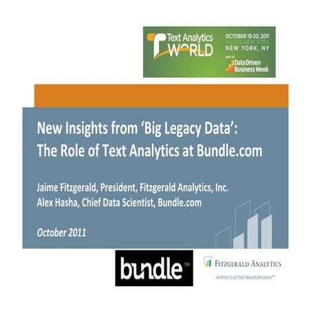 New insights from big legacy data at bundle (Presented at Text Analytics Worl...