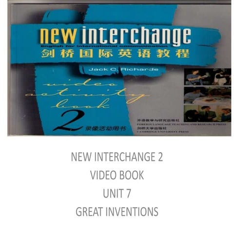 New interchange 2 unit 7 great inventions video book
