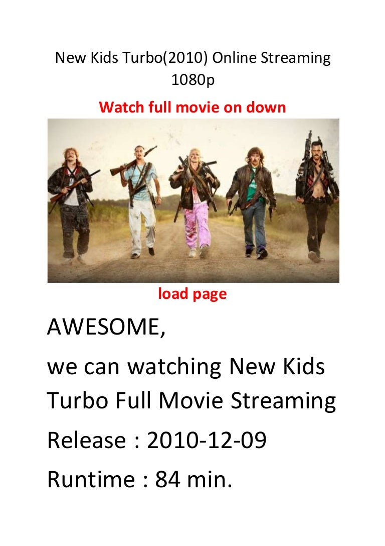 New Kids Turbo Streaming New Kids Turbo Streaming