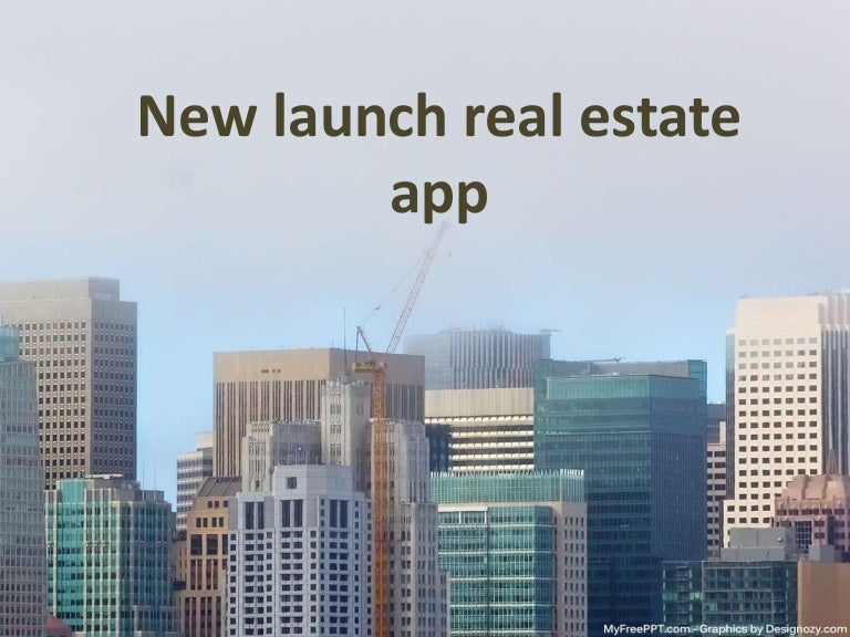 New launch real estate app