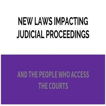 New laws impacting the judiciary