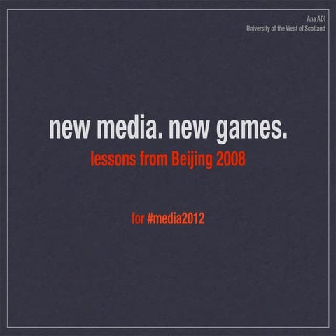 New media. New games. Lessons from Beijing