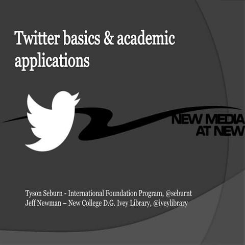 New College New Media - Twitter basics and academic applications