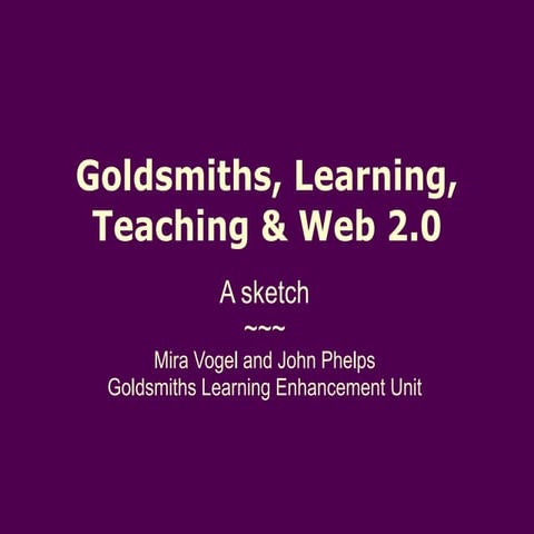 Goldsmiths, Learning, Teaching and Web 2.0
