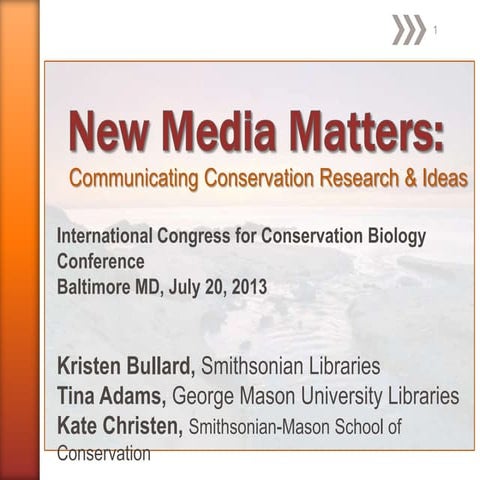 New Media Matters: Communicating Conservation Research and Ideas