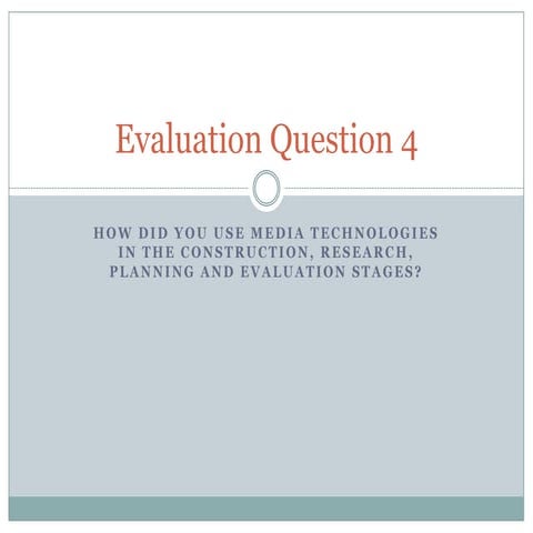 Evaluation Question 4