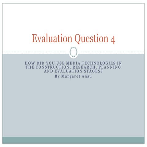 Evaluation Question 4