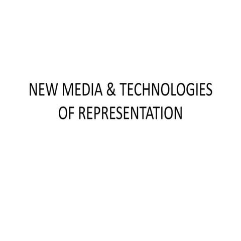 New media & technologies of representations