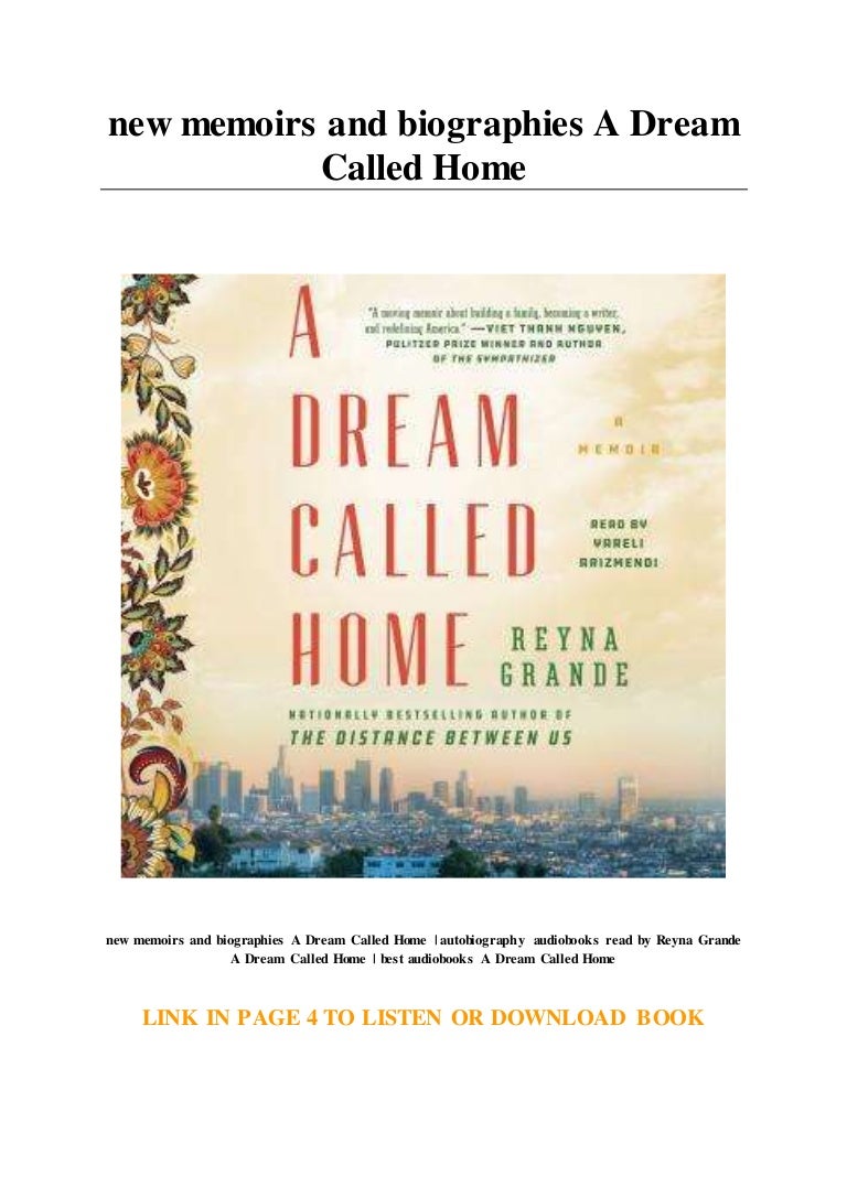 new memoirs and biographies A Dream Called Home