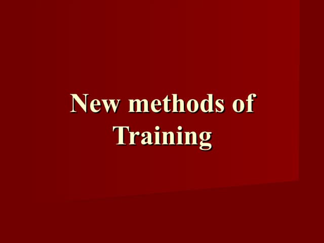 New methods of training