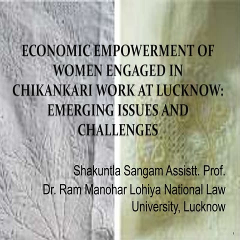 Women enggaged in Lucknow Chikankari Issues and Challenges; Shakuntla Sangam Asstt. Prof.