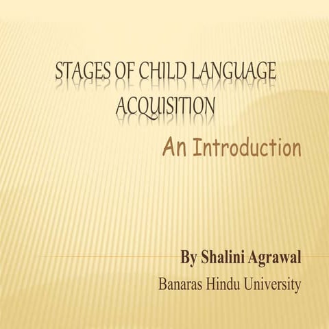 Stages of child language acquisition.