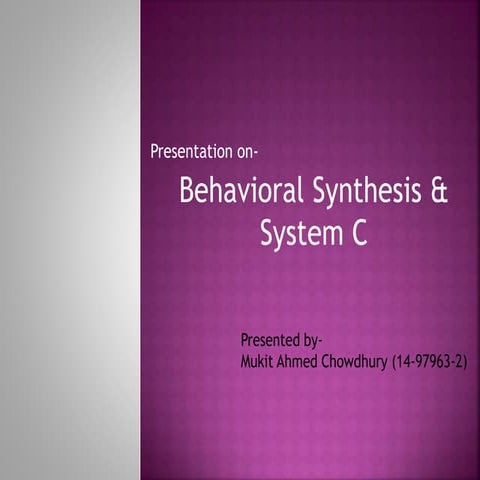 Presentation on Behavioral Synthesis & SystemC