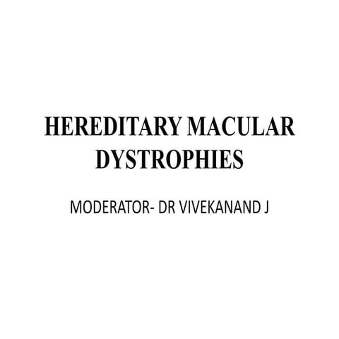 MACULAR DYSTROPHIES