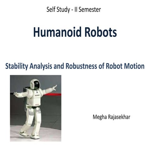 Humanoid robots - stability analysis and robustness