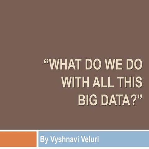 What do we do with all this big data- A ted talk 