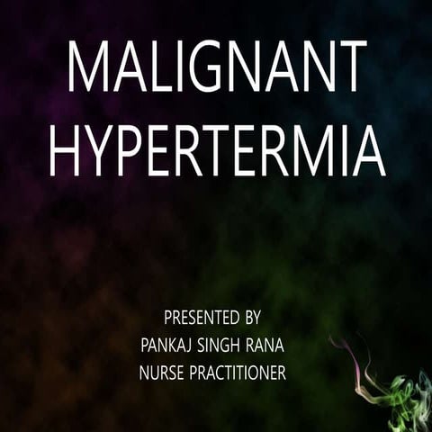 malignant hyperthermia  (MH)