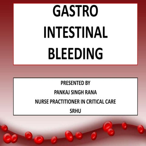 gastrointestinal bleeding ( GI Bleed)