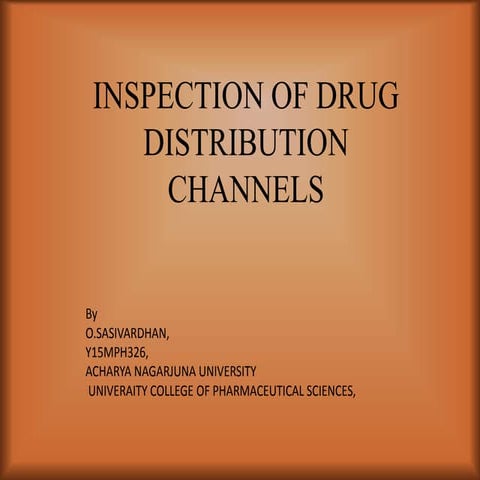 INSPECTION OF DRUG DISTRIBUTION CHANNELS