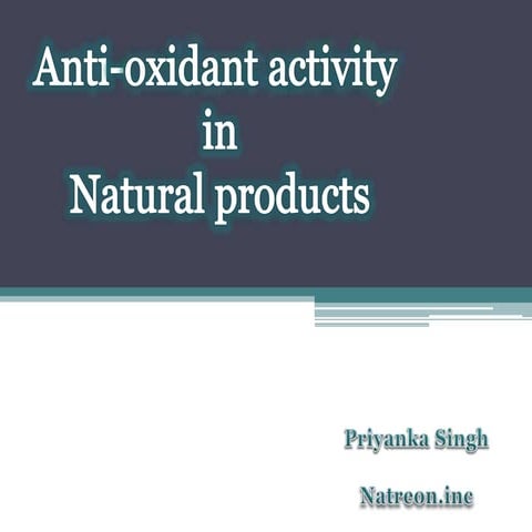Anti-Oxidant activity in Natural Products