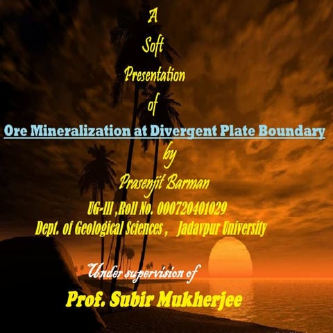 Ore mineralization at divergent plate boundary