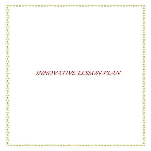 INNOVATIVE LESSON PLAN | DOCX