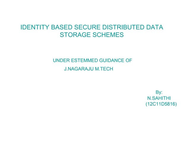 Identity based secure distributed data storage schemes