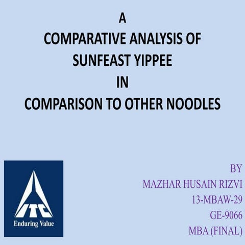 a comparative analysis of Sunfeast Yippee in comparison to others 